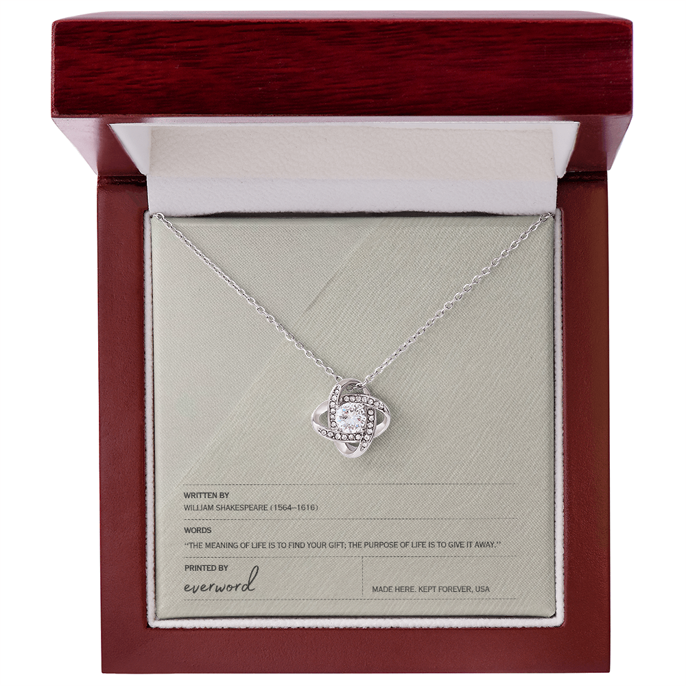 The meaning of life is to find your gift - Necklace