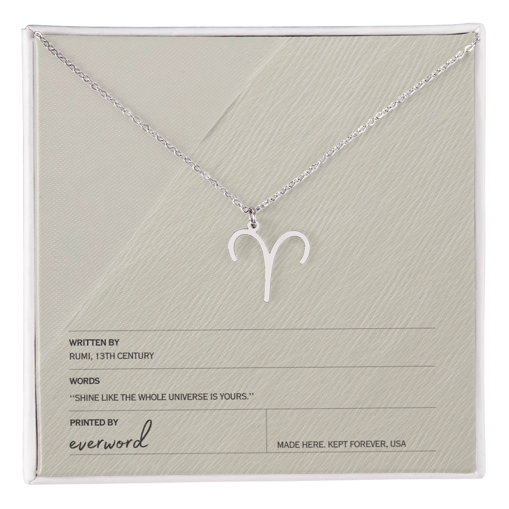 Shine like the whole universe is yours. - Rumi, Zodiac Necklace