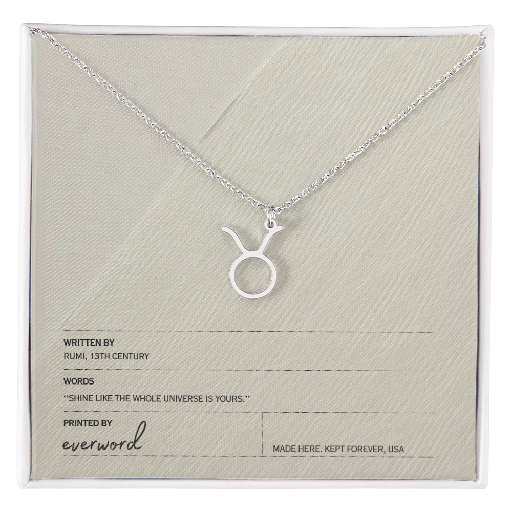 Shine like the whole universe is yours. - Rumi, Zodiac Necklace