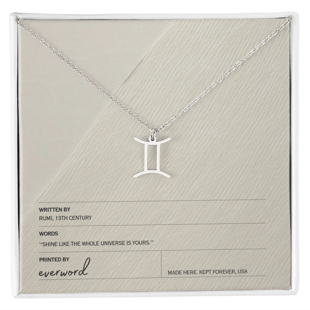 Shine like the whole universe is yours. - Rumi, Zodiac Necklace