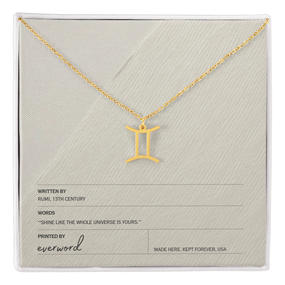 Shine like the whole universe is yours. - Rumi, Zodiac Necklace