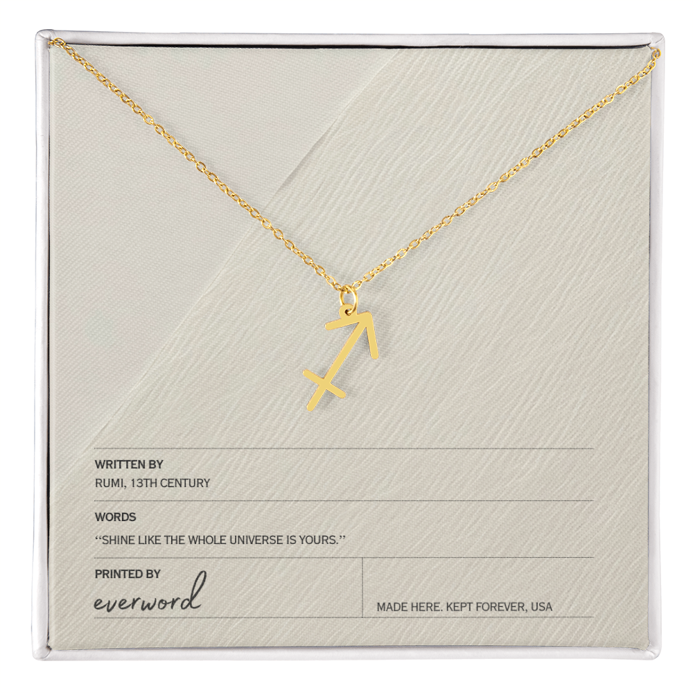 Shine like the whole universe is yours. - Rumi, Zodiac Necklace