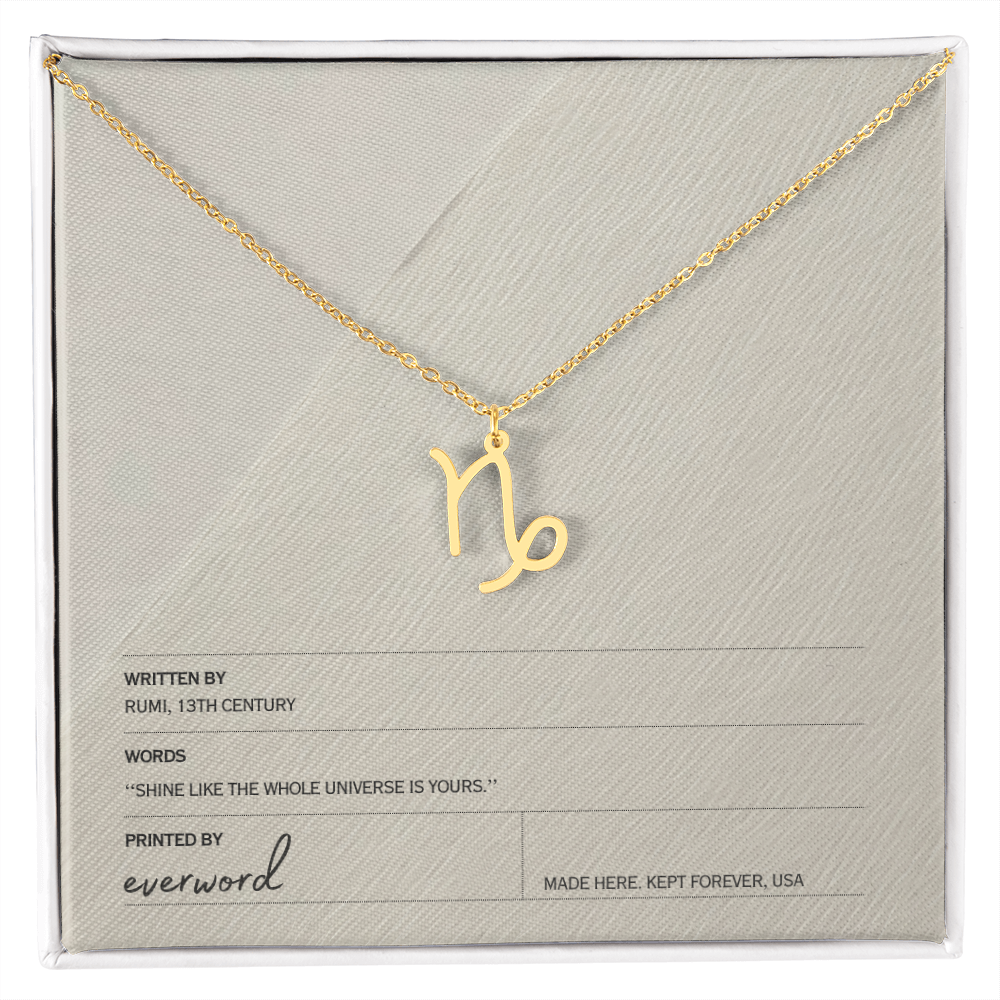 Shine like the whole universe is yours. - Rumi, Zodiac Necklace