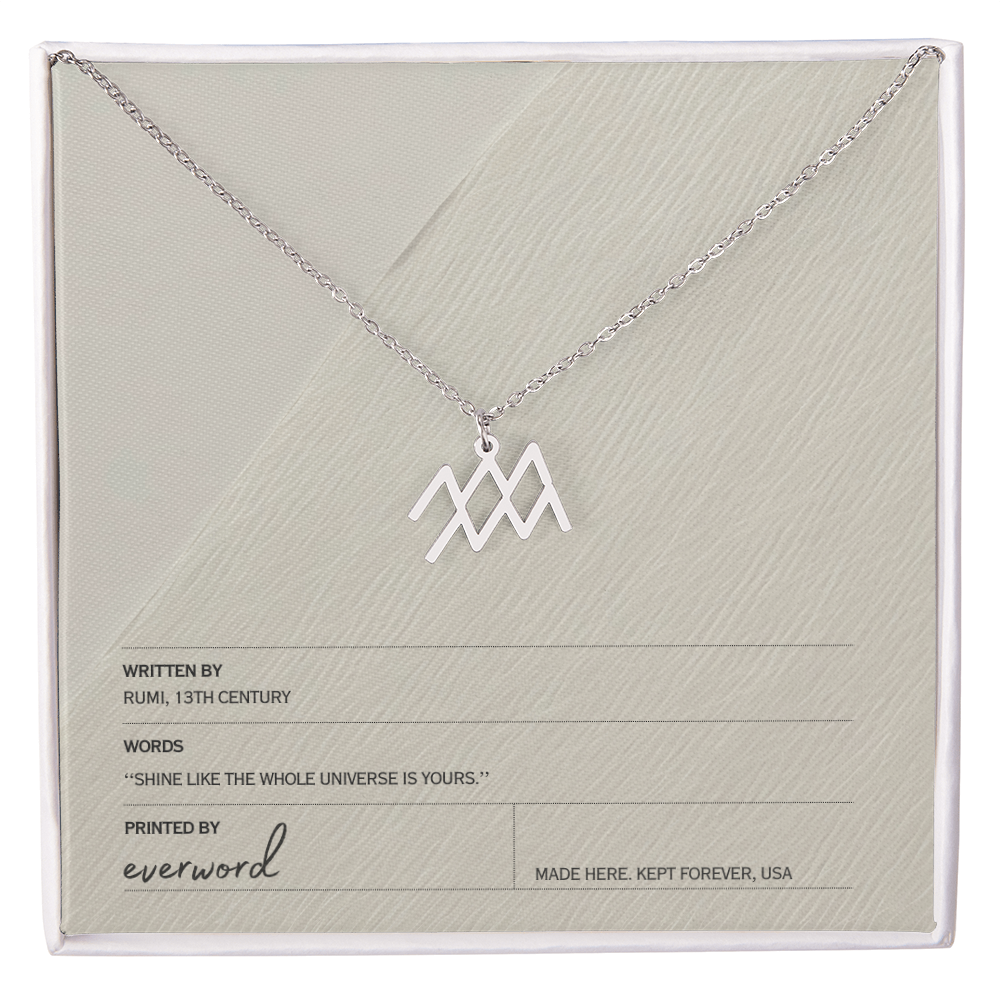 Shine like the whole universe is yours. - Rumi, Zodiac Necklace